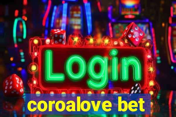 coroalove bet